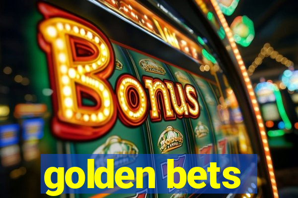 golden bets