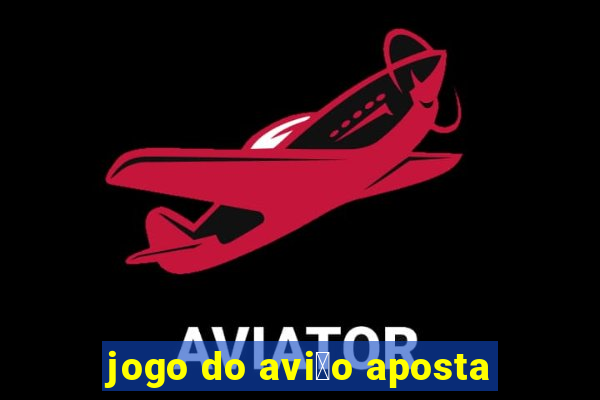 jogo do avi茫o aposta