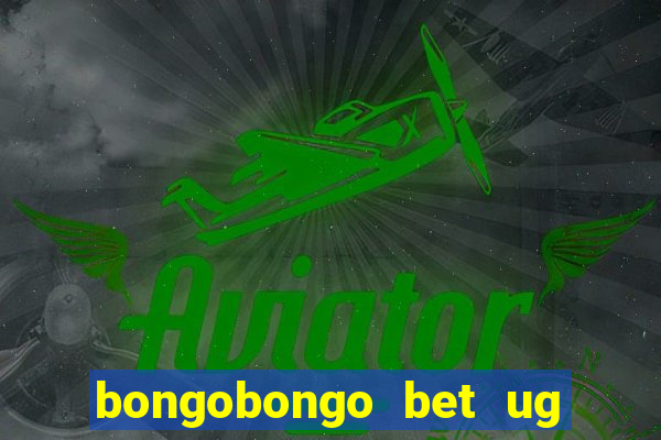 bongobongo bet ug login password