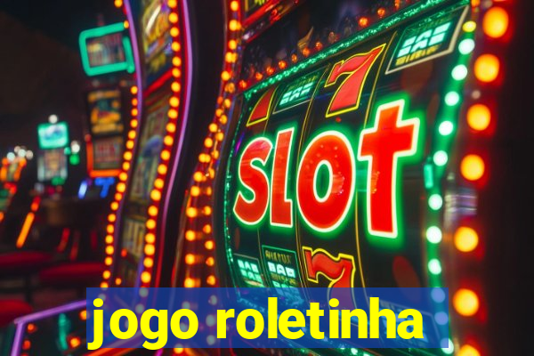 jogo roletinha