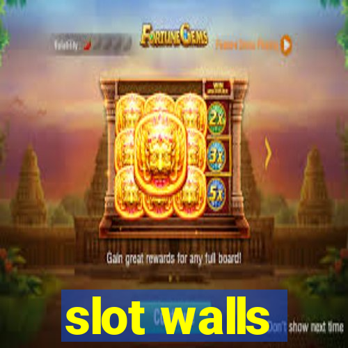 slot walls