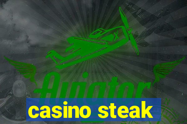 casino steak