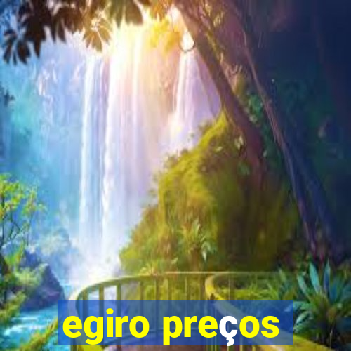 egiro preços