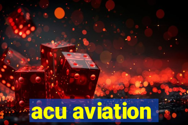 acu aviation