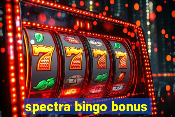 spectra bingo bonus