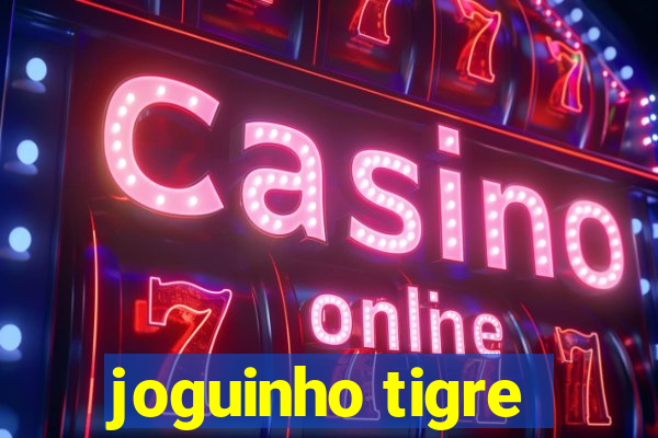 joguinho tigre