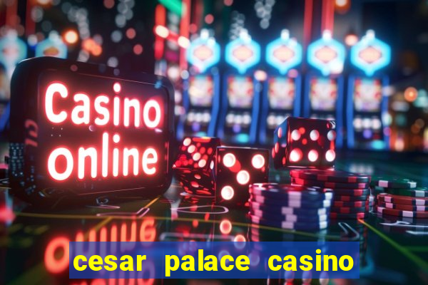 cesar palace casino las vegas