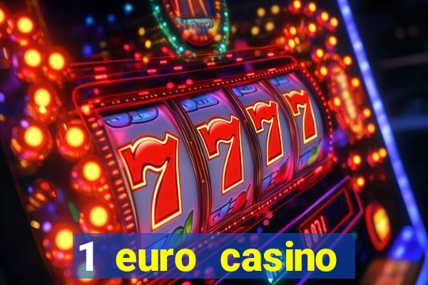 1 euro casino bonus 2018