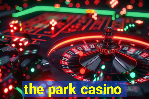 the park casino