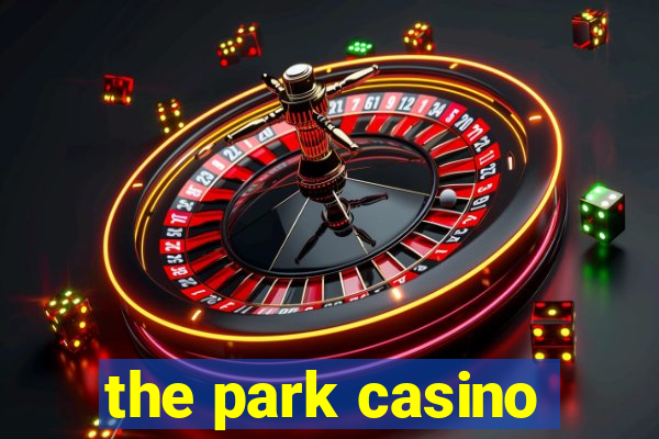 the park casino