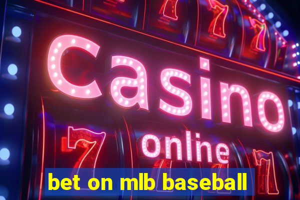 bet on mlb baseball