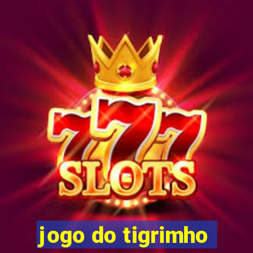 jogo do tigrimho