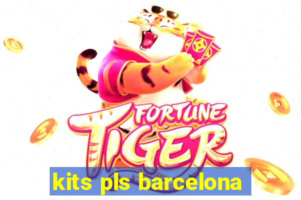 kits pls barcelona