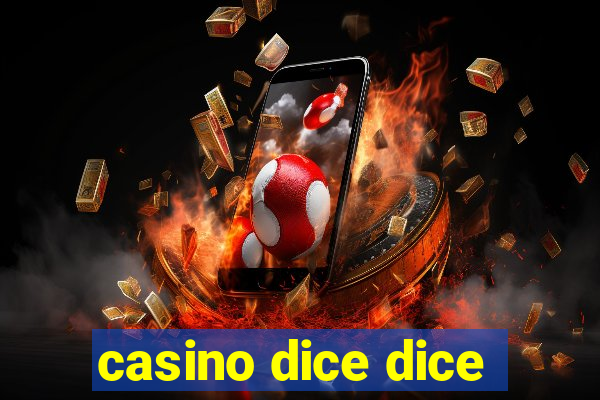 casino dice dice