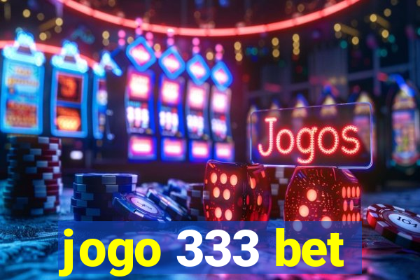 jogo 333 bet