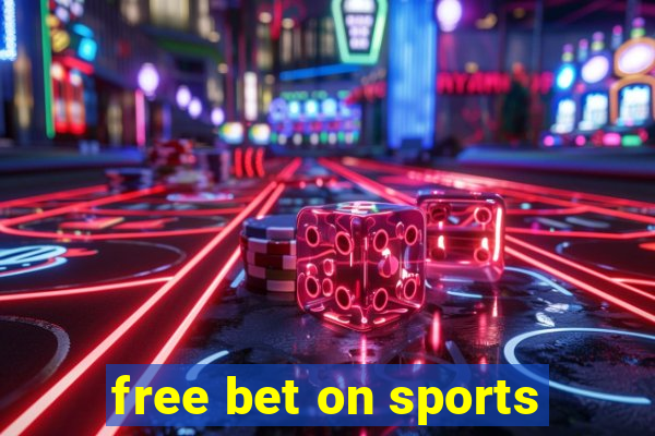 free bet on sports