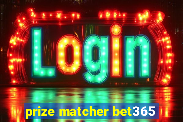 prize matcher bet365