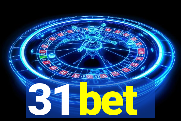 31 bet