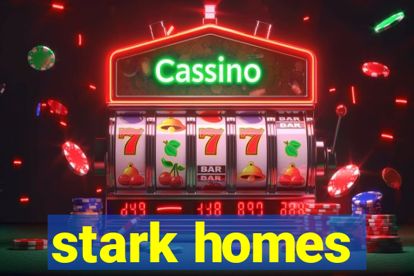 stark homes