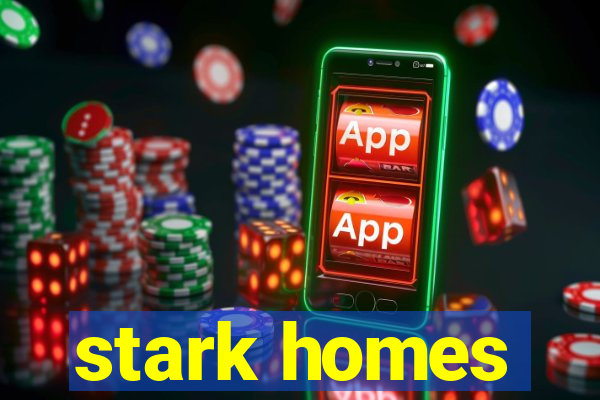 stark homes