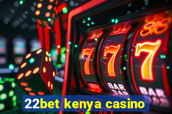 22bet kenya casino