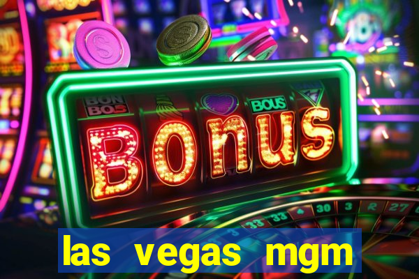 las vegas mgm grand casino