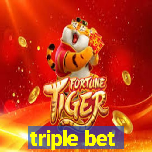 triple bet