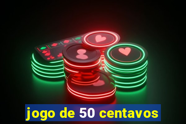 jogo de 50 centavos