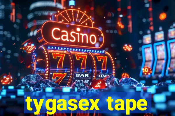 tygasex tape