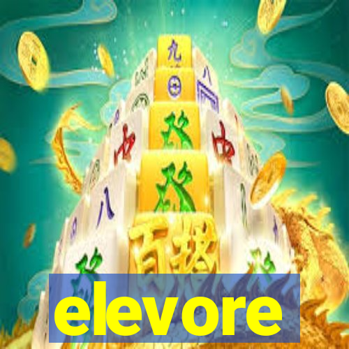 elevore