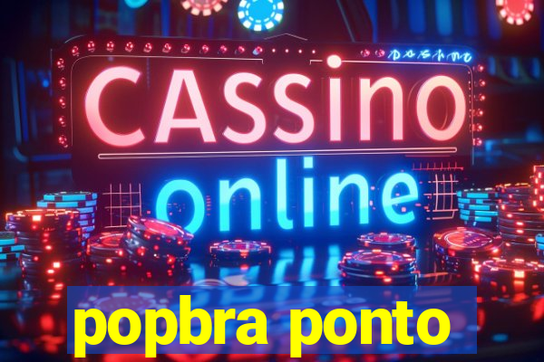 popbra ponto