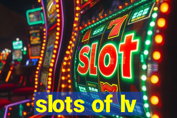 slots of lv