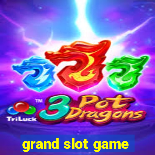 grand slot game