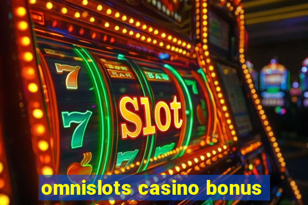 omnislots casino bonus