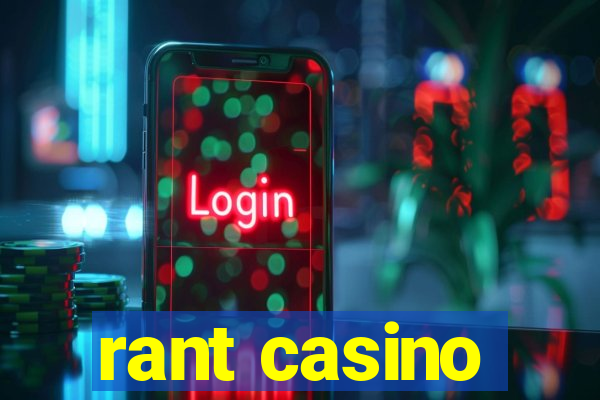 rant casino