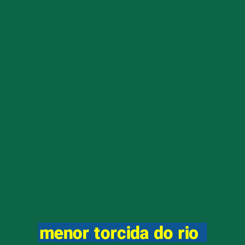 menor torcida do rio