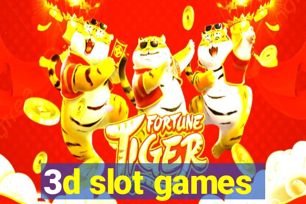 3d slot games