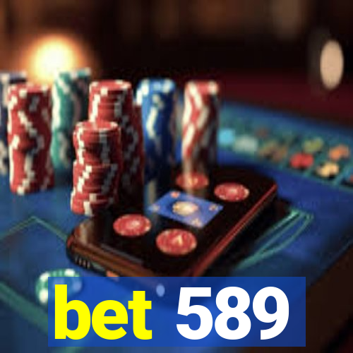 bet 589