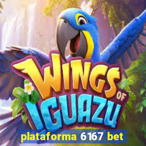 plataforma 6167 bet