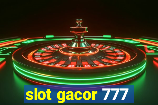 slot gacor 777