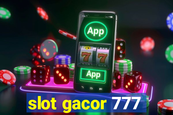 slot gacor 777