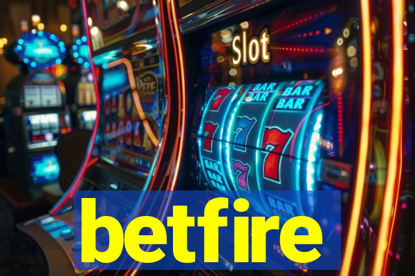 betfire