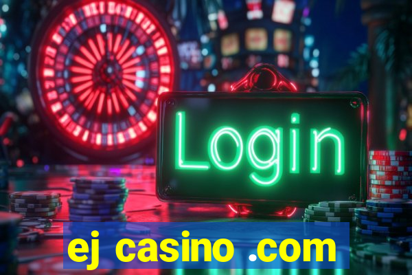 ej casino .com