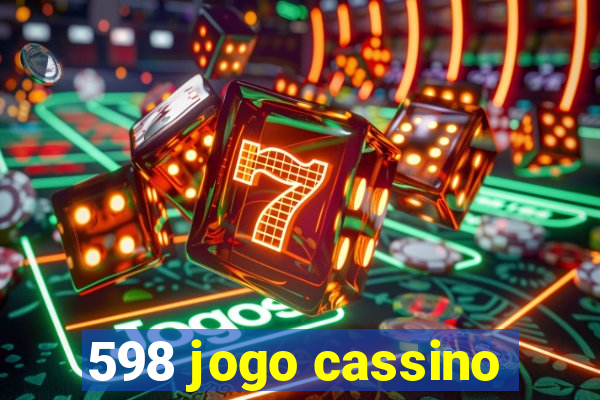 598 jogo cassino