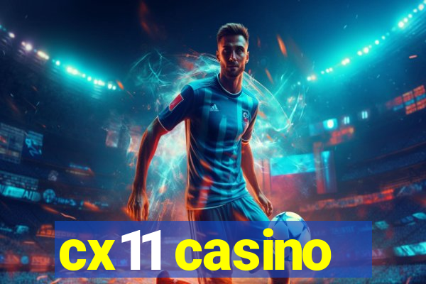 cx11 casino