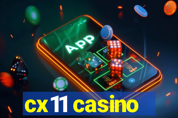 cx11 casino