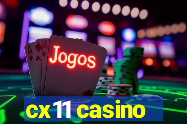 cx11 casino