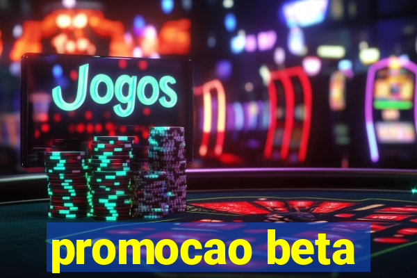 promocao beta