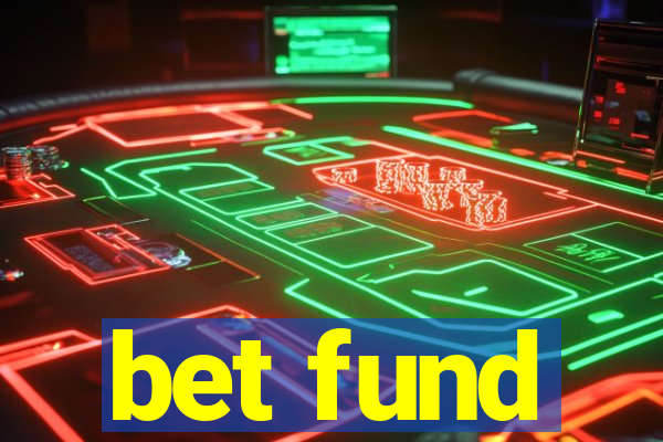 bet fund