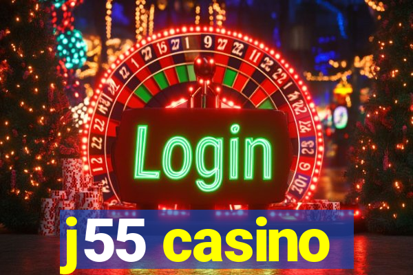 j55 casino